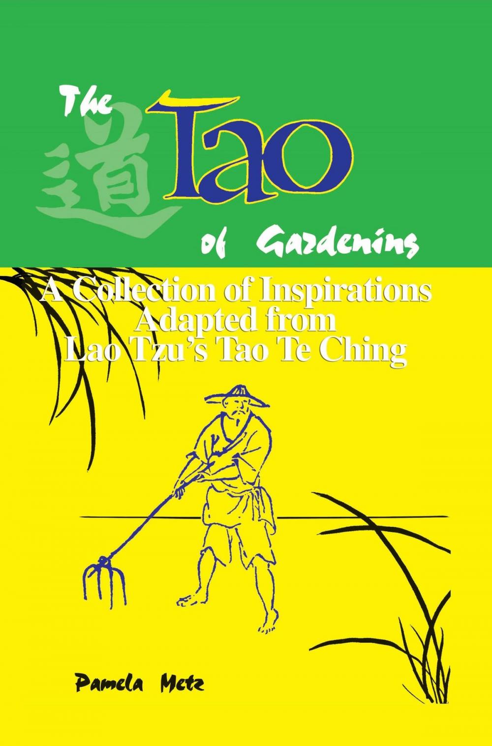 Big bigCover of The Tao of Gardening: A Collection of Inspirations Based on Lao Tzu's Tao Te Ching