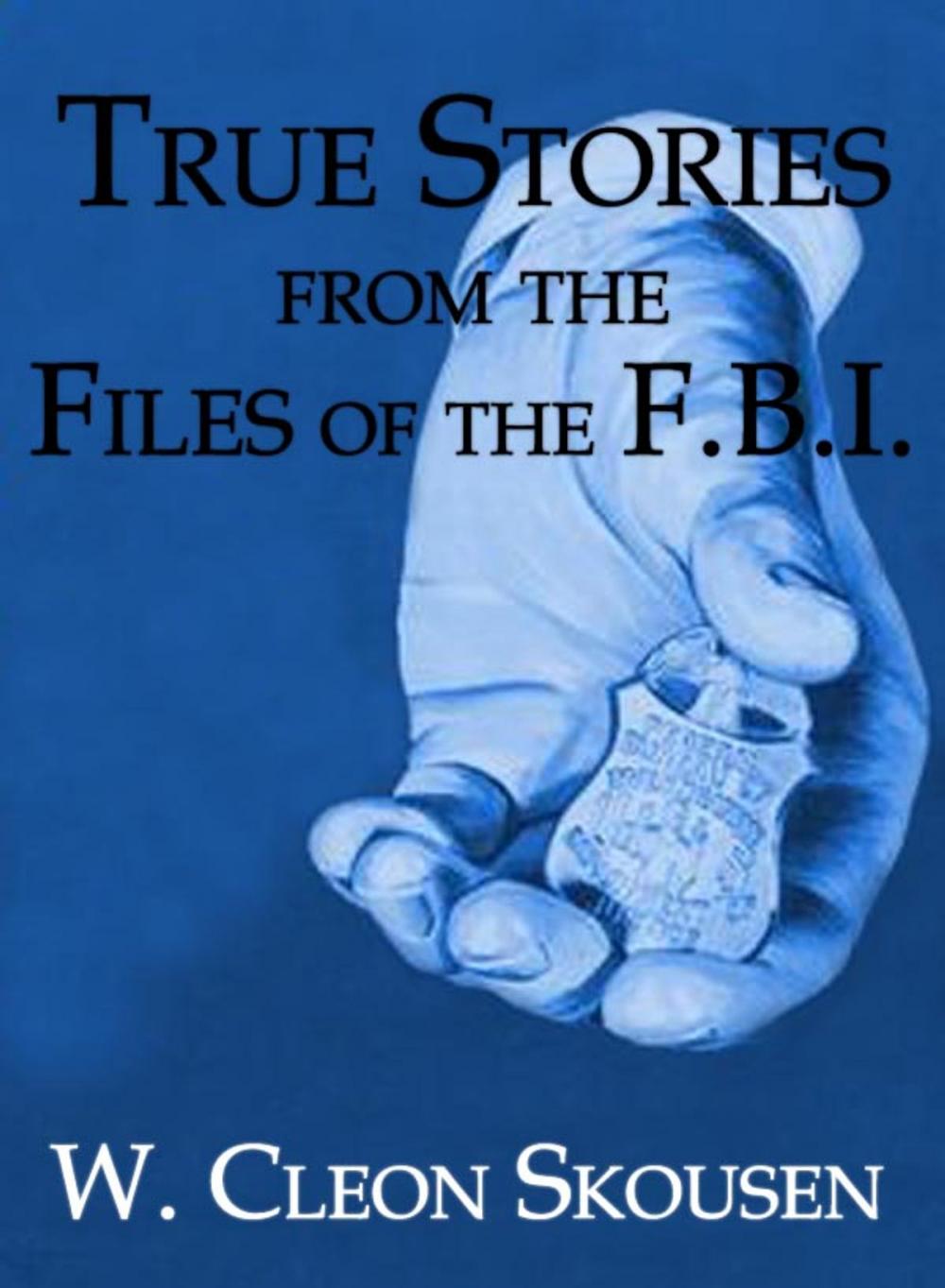 Big bigCover of True Stories from the Files of the FBI