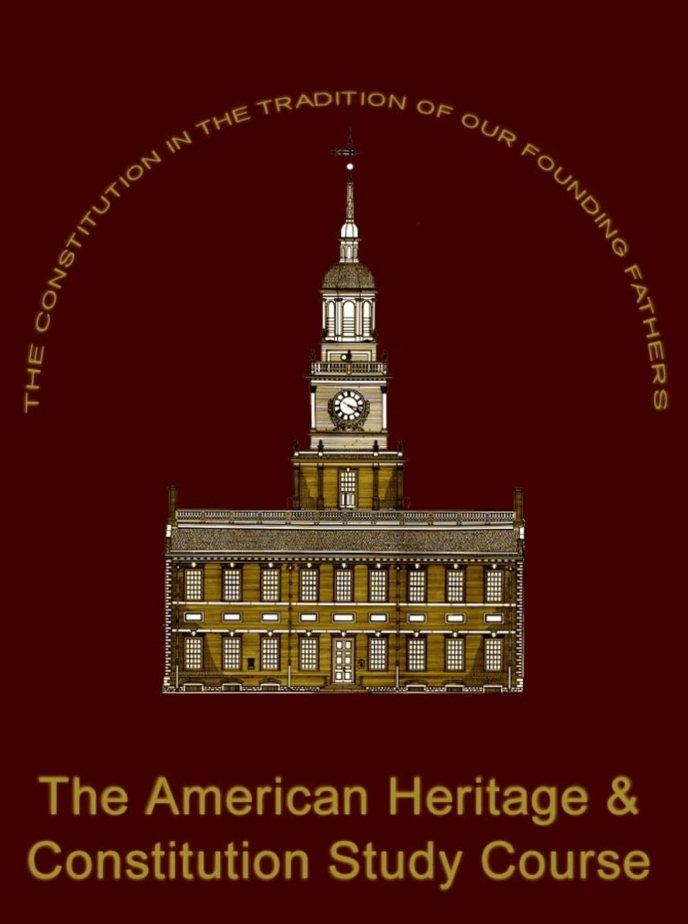 Big bigCover of The American Heritage and Constitution Study Course