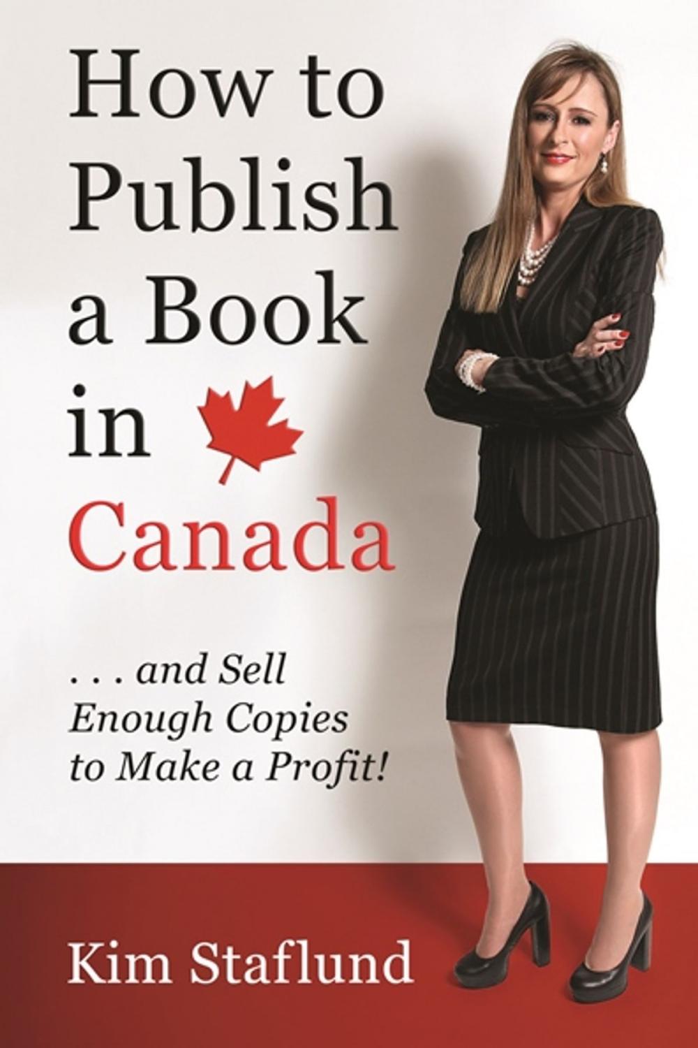 Big bigCover of How to Publish a Book in Canada … and Sell Enough Copies to Make a Profit!