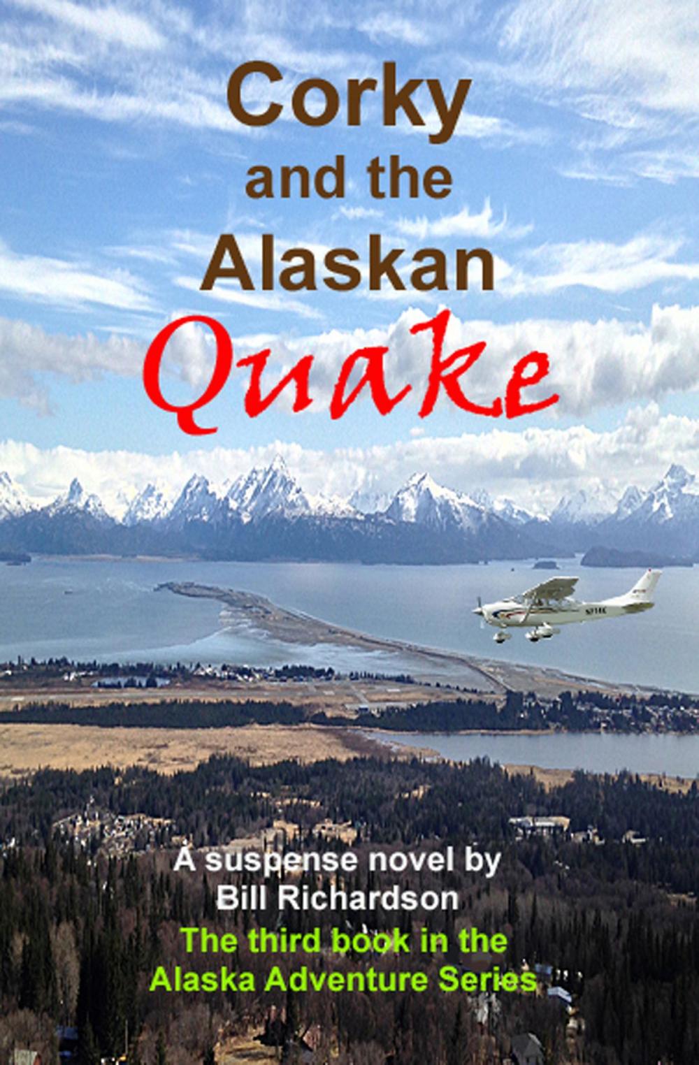 Big bigCover of Corky and the Alaskan Quake, A Suspense Novel, The Third Book in the Alaskan Adventure Series