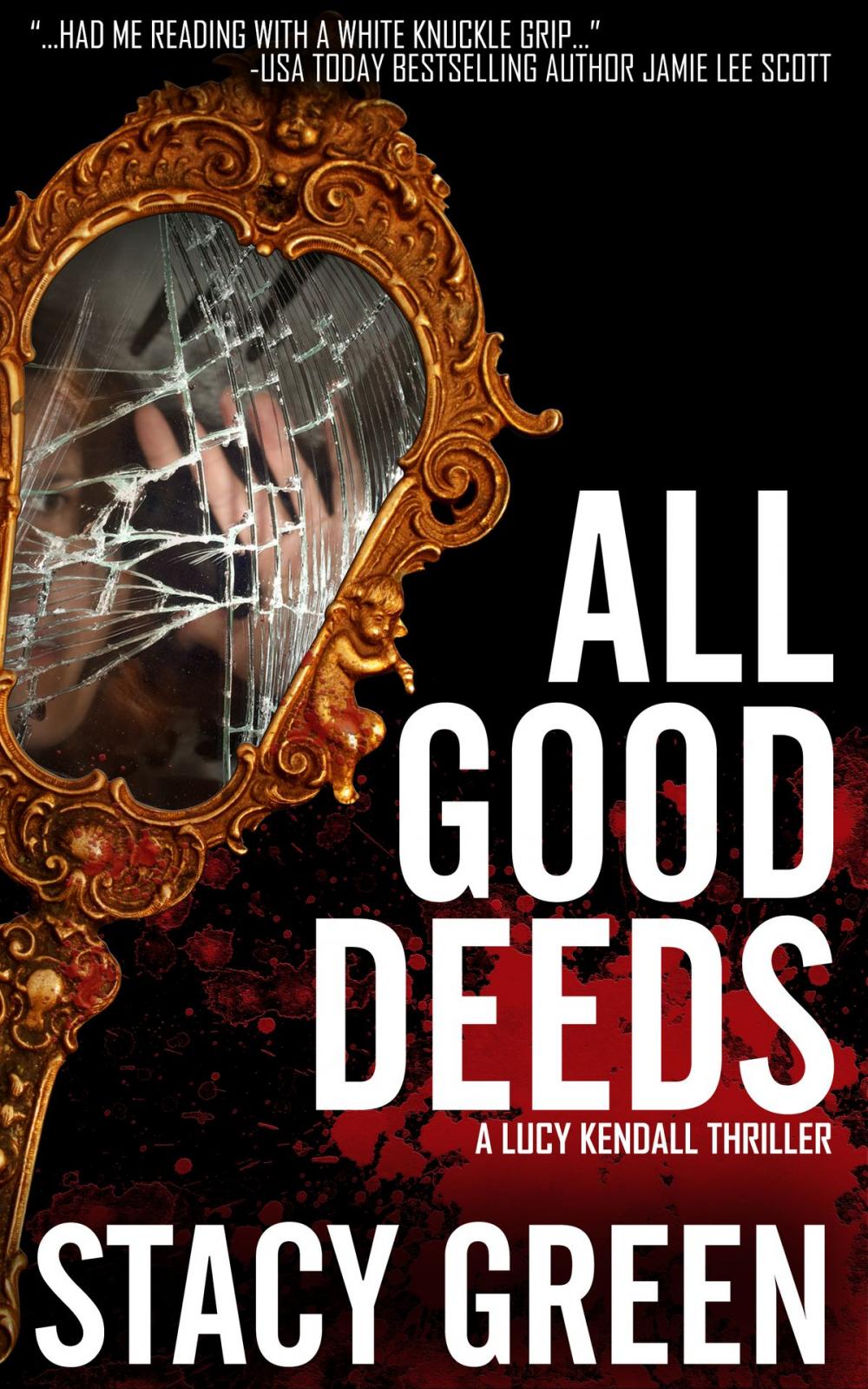 Big bigCover of All Good Deeds ( A Lucy Kendall Thriller)