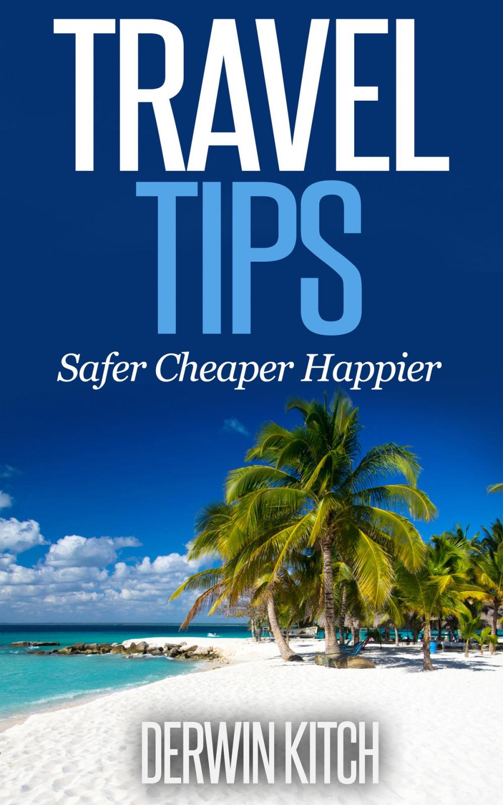 Big bigCover of Travel Tips Safer Cheaper Happier