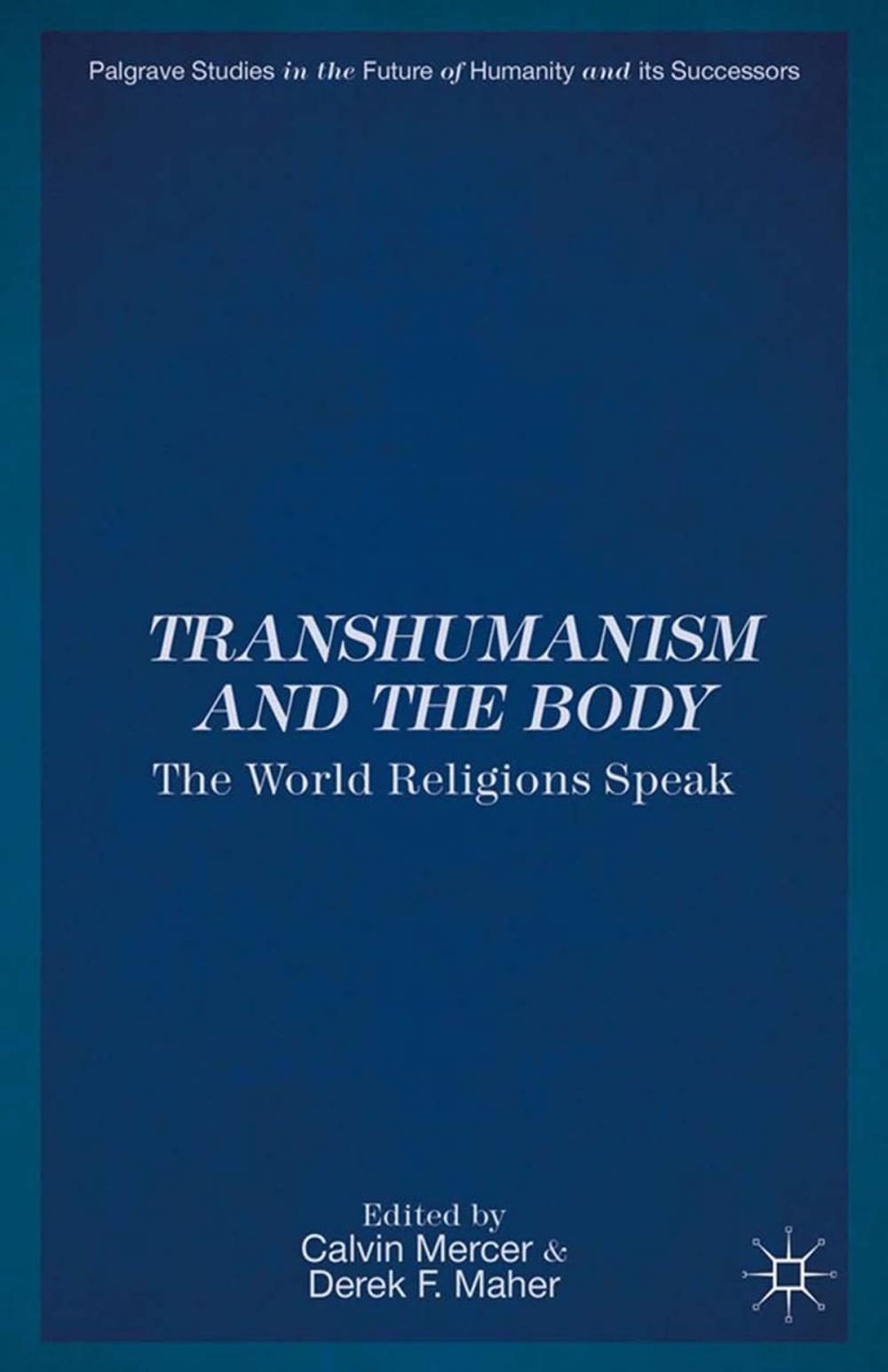 Big bigCover of Transhumanism and the Body