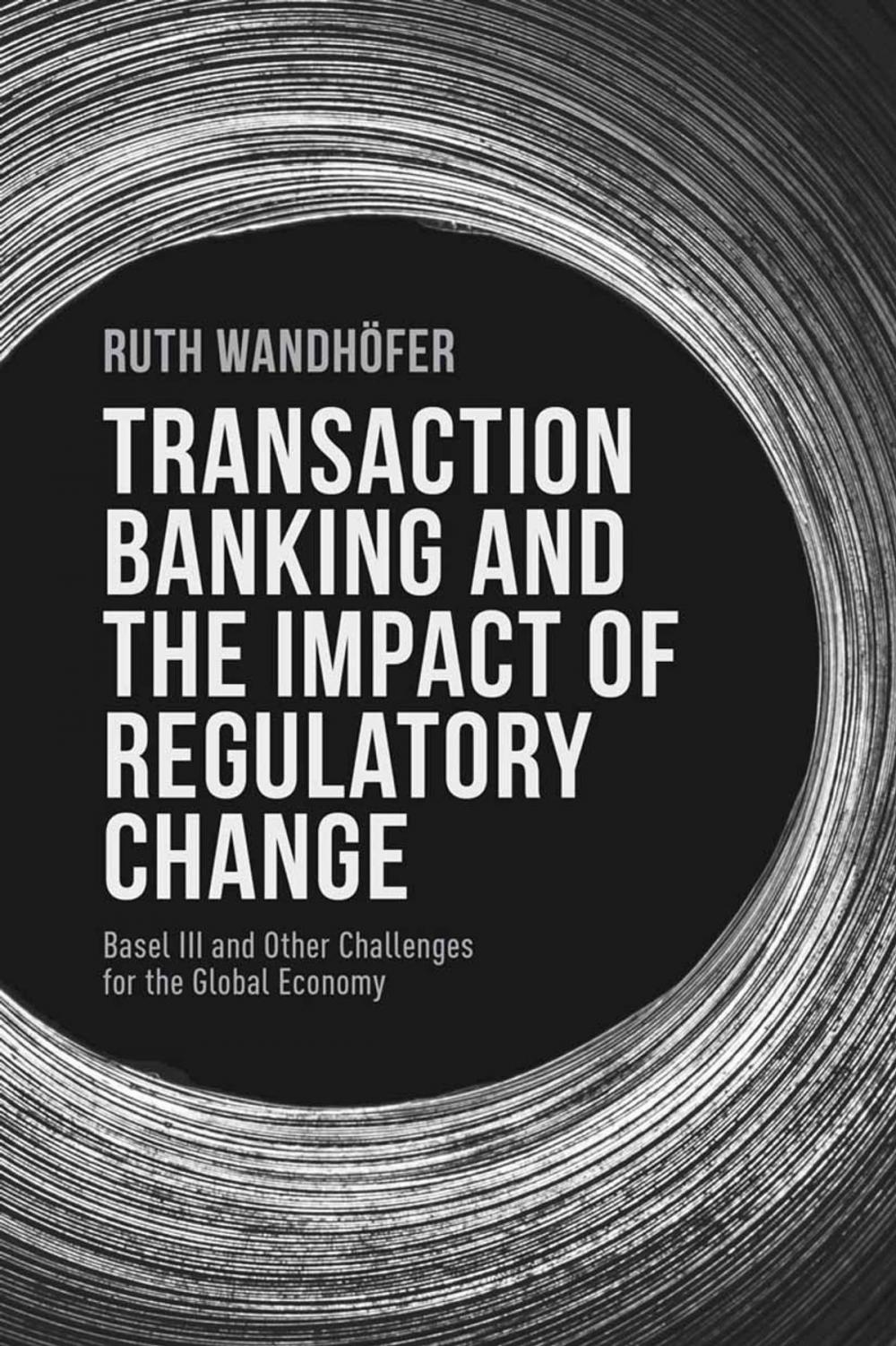 Big bigCover of Transaction Banking and the Impact of Regulatory Change