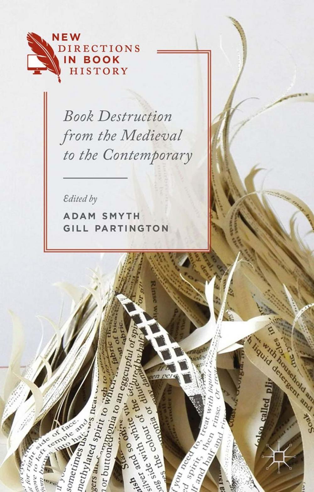 Big bigCover of Book Destruction from the Medieval to the Contemporary