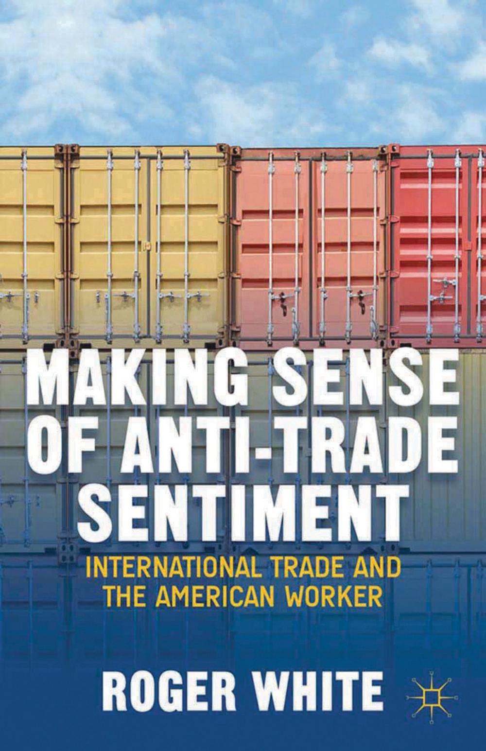 Big bigCover of Making Sense of Anti-trade Sentiment