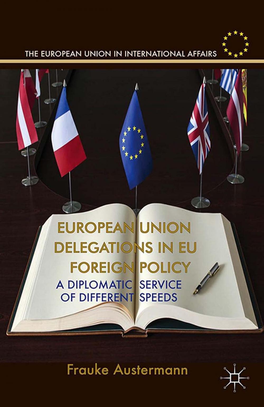 Big bigCover of European Union Delegations in EU Foreign Policy