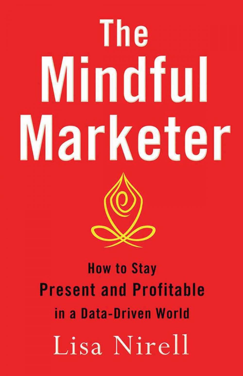 Big bigCover of The Mindful Marketer