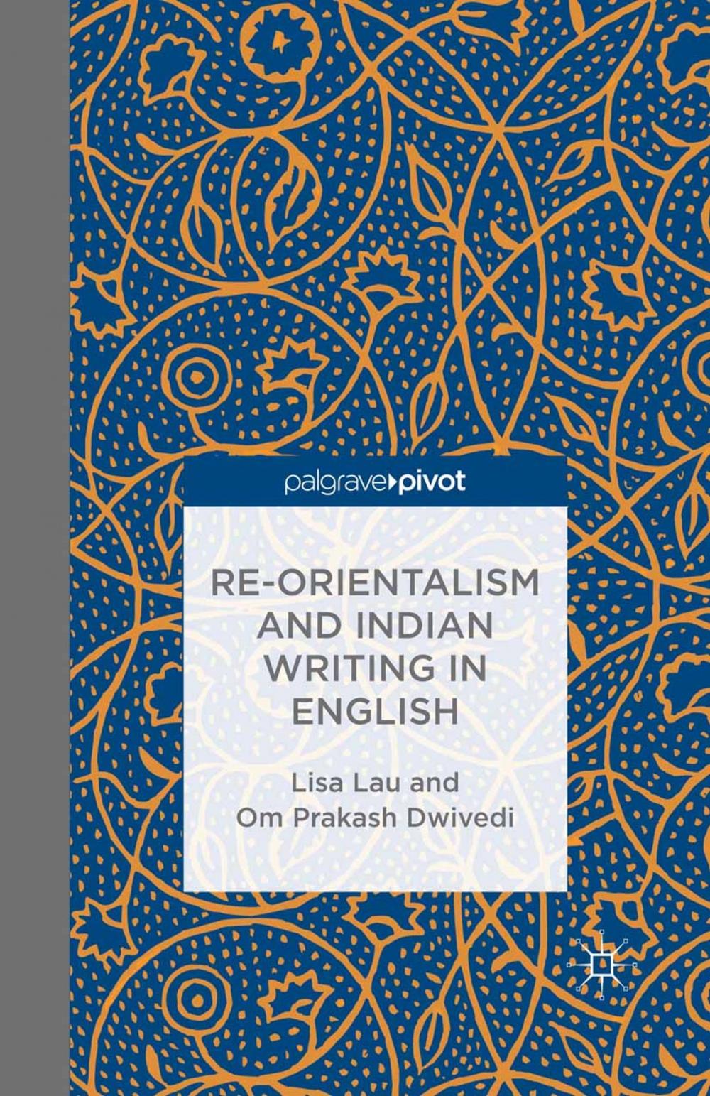 Big bigCover of Re-Orientalism and Indian Writing in English