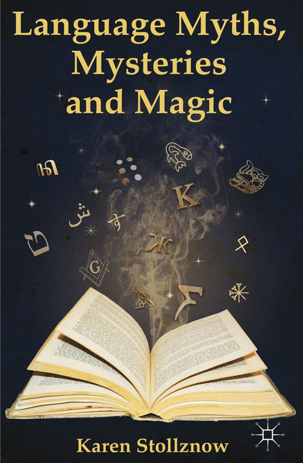 Big bigCover of Language Myths, Mysteries and Magic