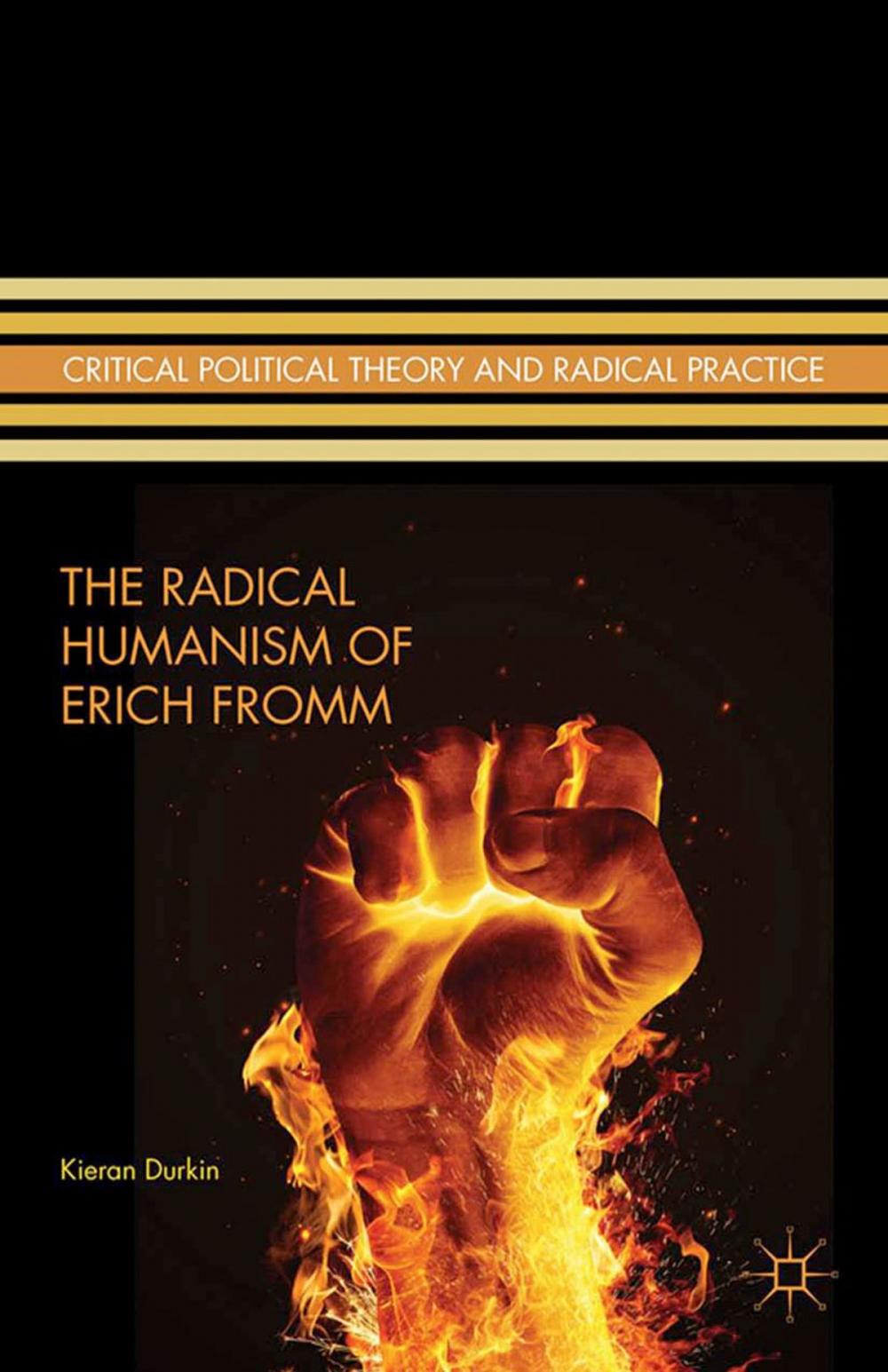 Big bigCover of The Radical Humanism of Erich Fromm