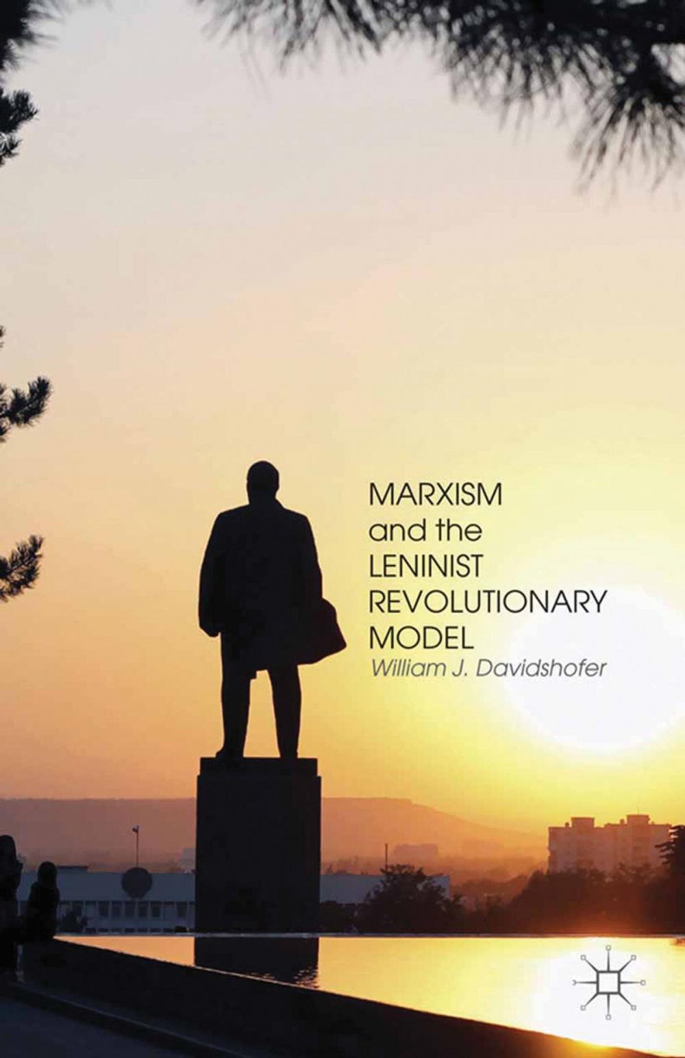 Big bigCover of Marxism and the Leninist Revolutionary Model