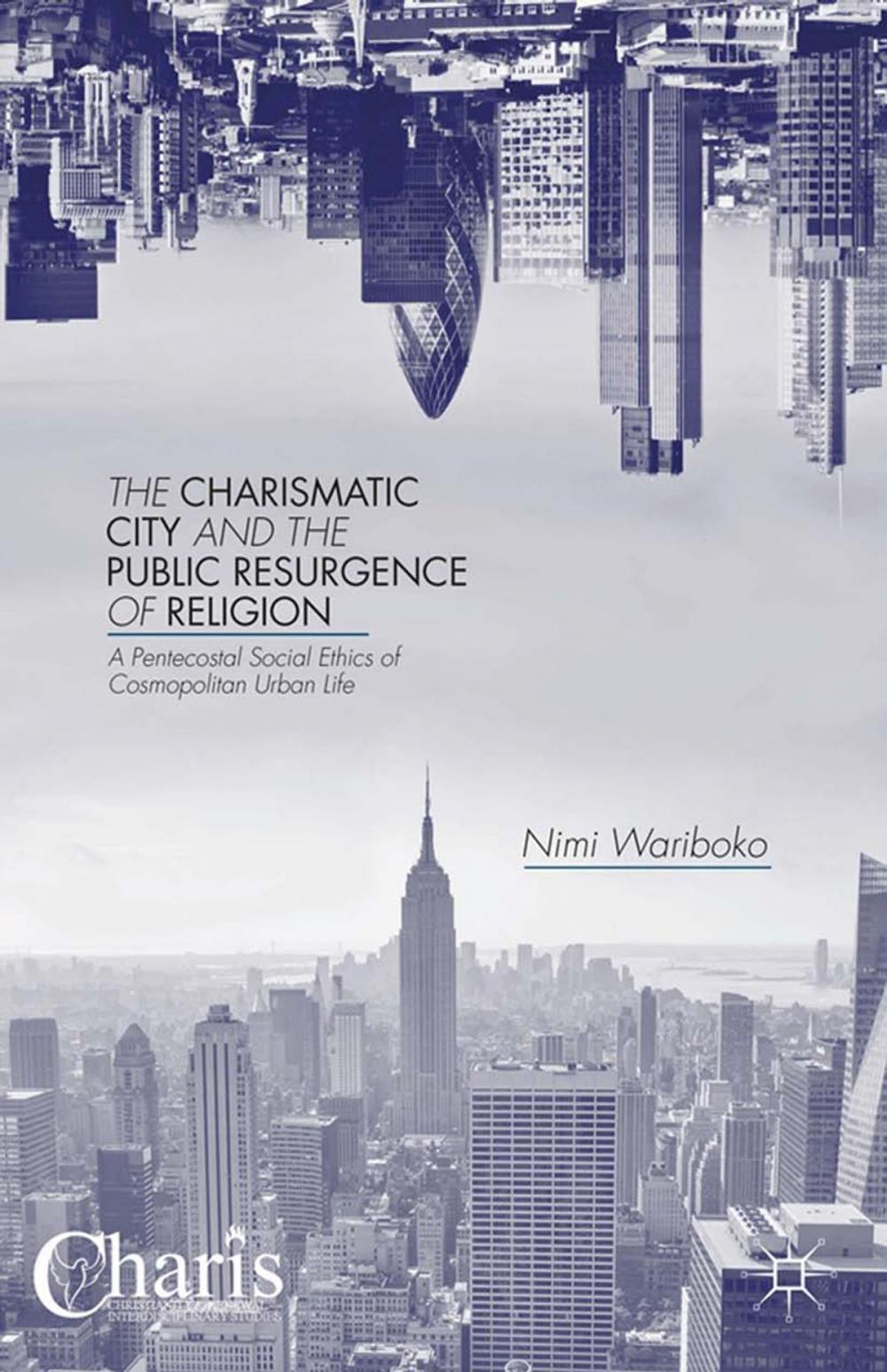 Big bigCover of The Charismatic City and the Public Resurgence of Religion