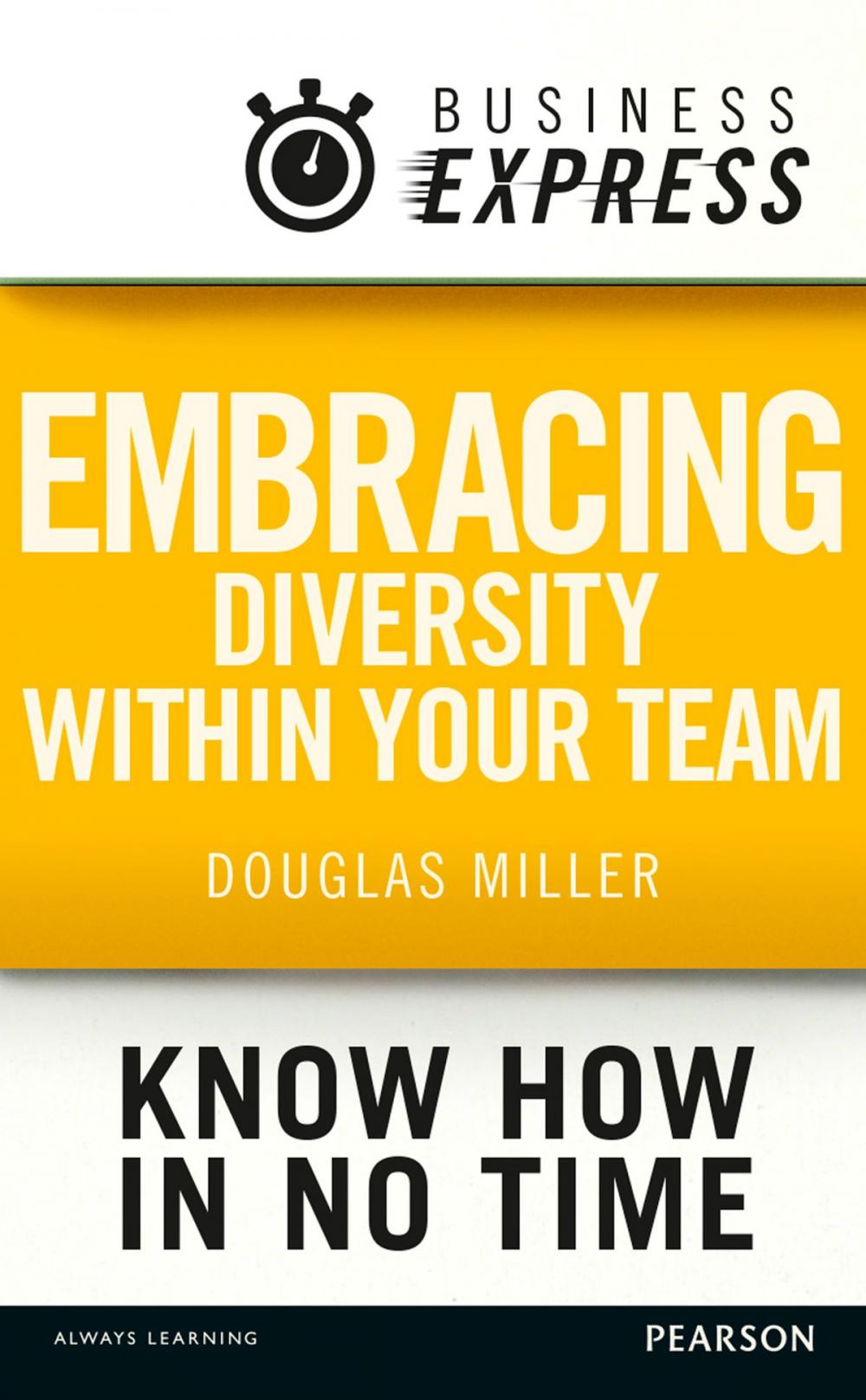 Big bigCover of Business Express: Embracing diversity within your team