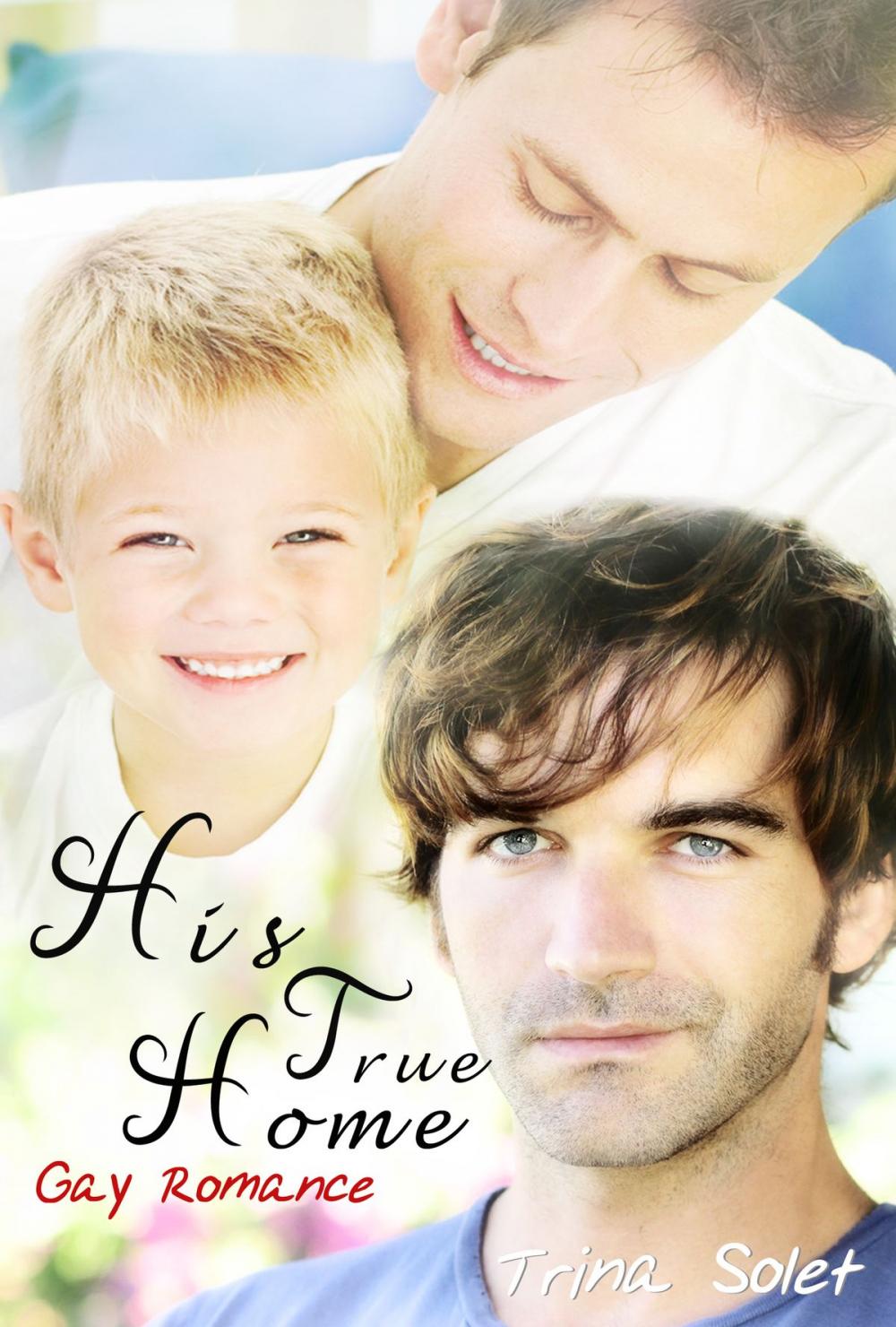 Big bigCover of His True Home (Gay Romance)