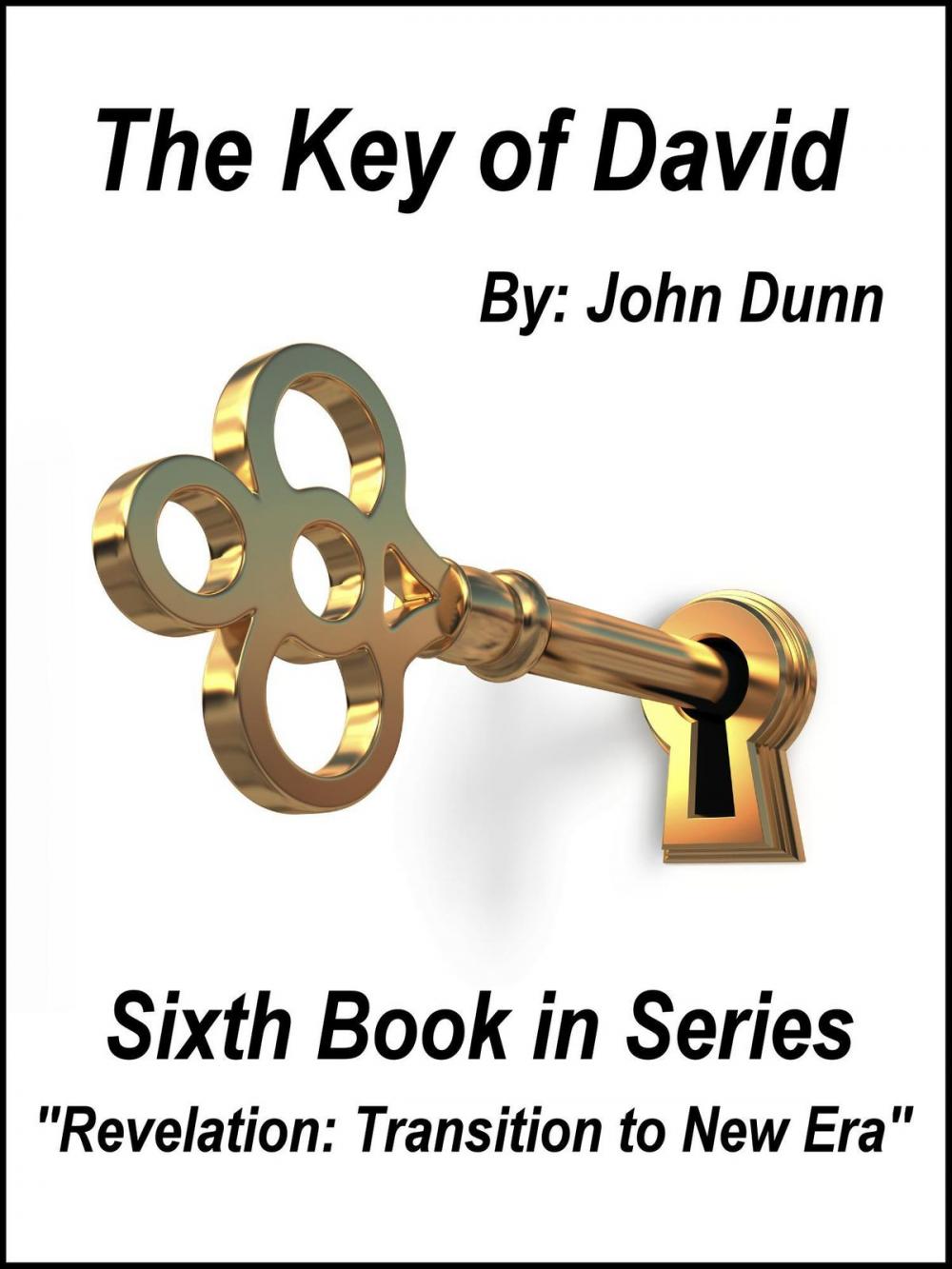 Big bigCover of The Key of David: Sixth Book in Series “Revelation: Transition to New Era”