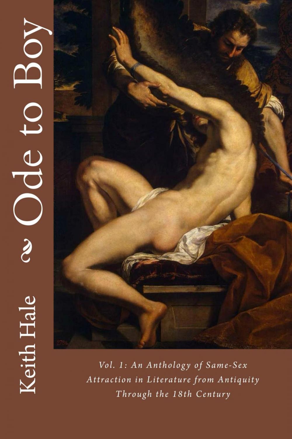 Big bigCover of Ode to Boy, vol. 1: An Anthology of Same-Sex Attraction In Literature from Antiquity Through the 18th Century