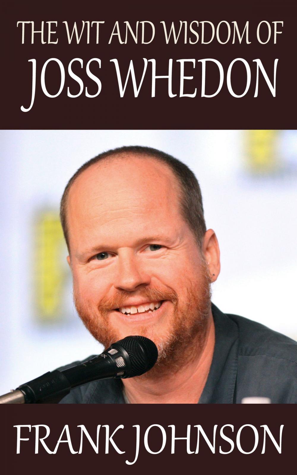 Big bigCover of The Wit and Wisdom of Joss Whedon