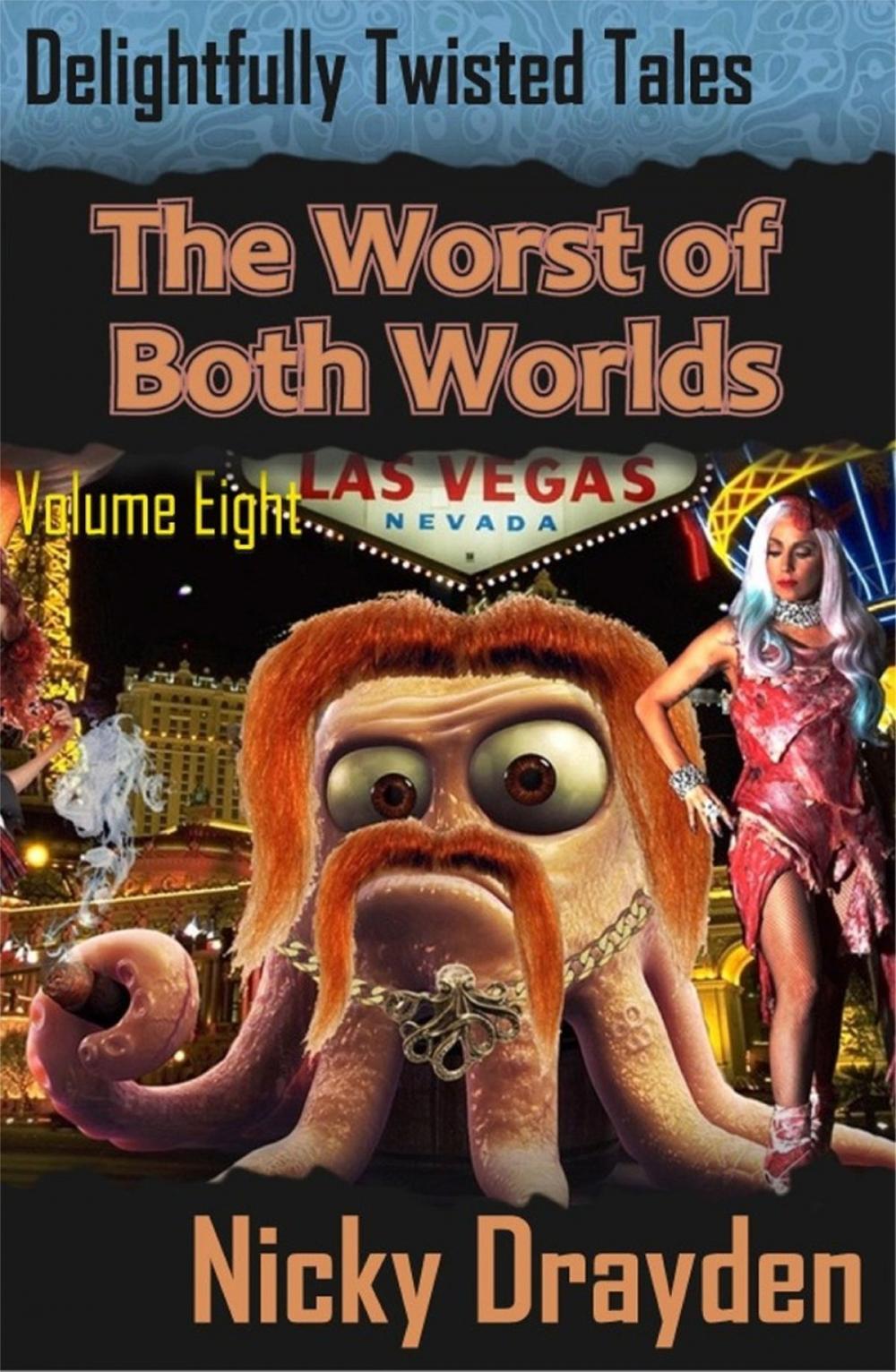 Big bigCover of Delightfully Twisted Tales: The Worst of Both Worlds (Volume Eight)