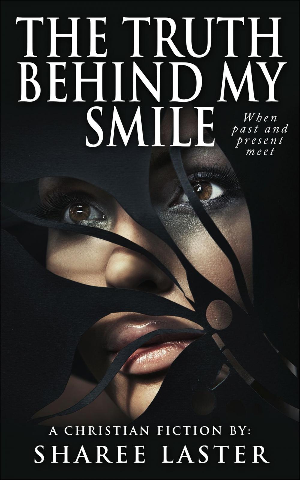 Big bigCover of The Truth Behind My Smile (Novelette)