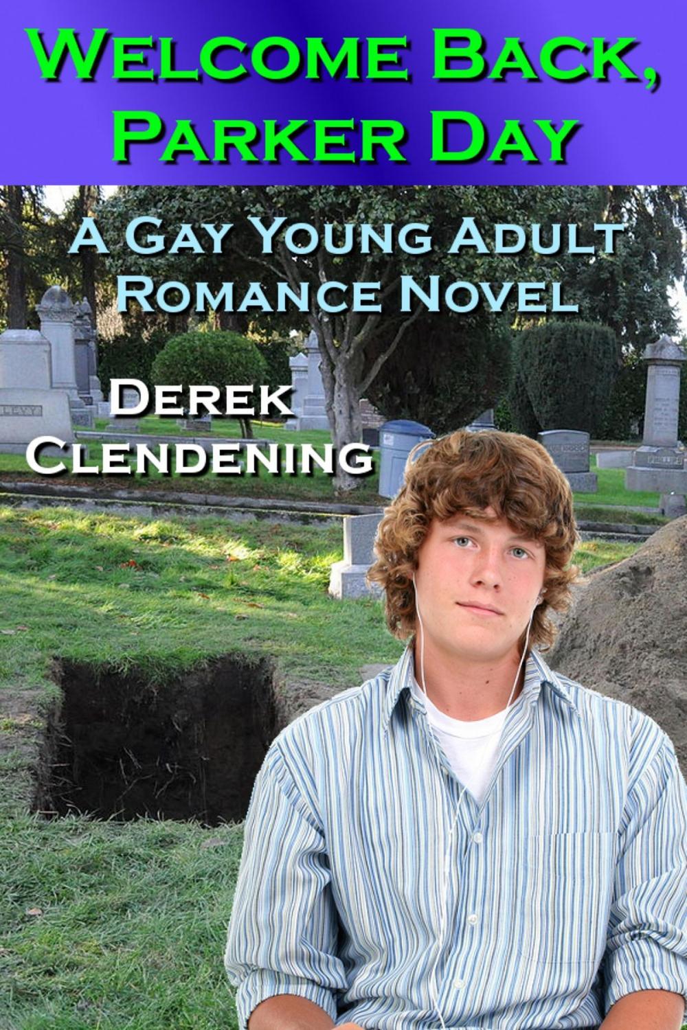 Big bigCover of Welcome Back, Parker Day: A Gay Young Adult Romance Novel