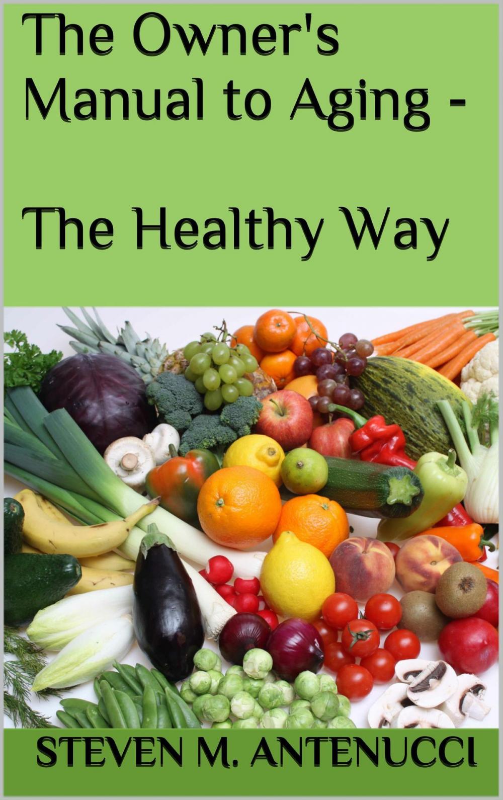 Big bigCover of The Owner's Manual to Aging: The Healthy Way