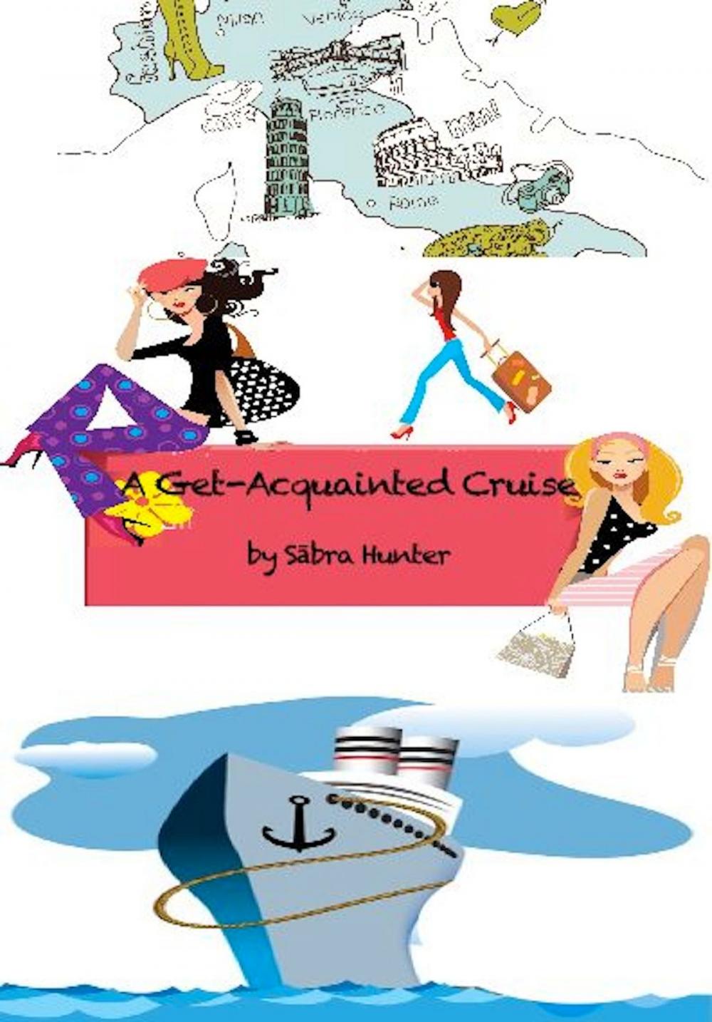 Big bigCover of A Get-Acquainted Cruise