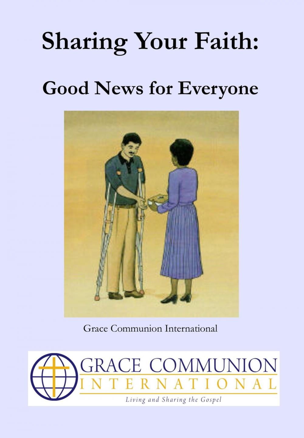 Big bigCover of Sharing Your Faith: Good News for Everyone