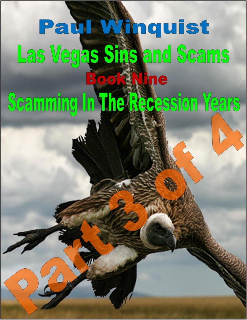 Big bigCover of Las Vegas Sins and Scams: Book 9 - Scamming In the Recession Years – Part 3 of 4