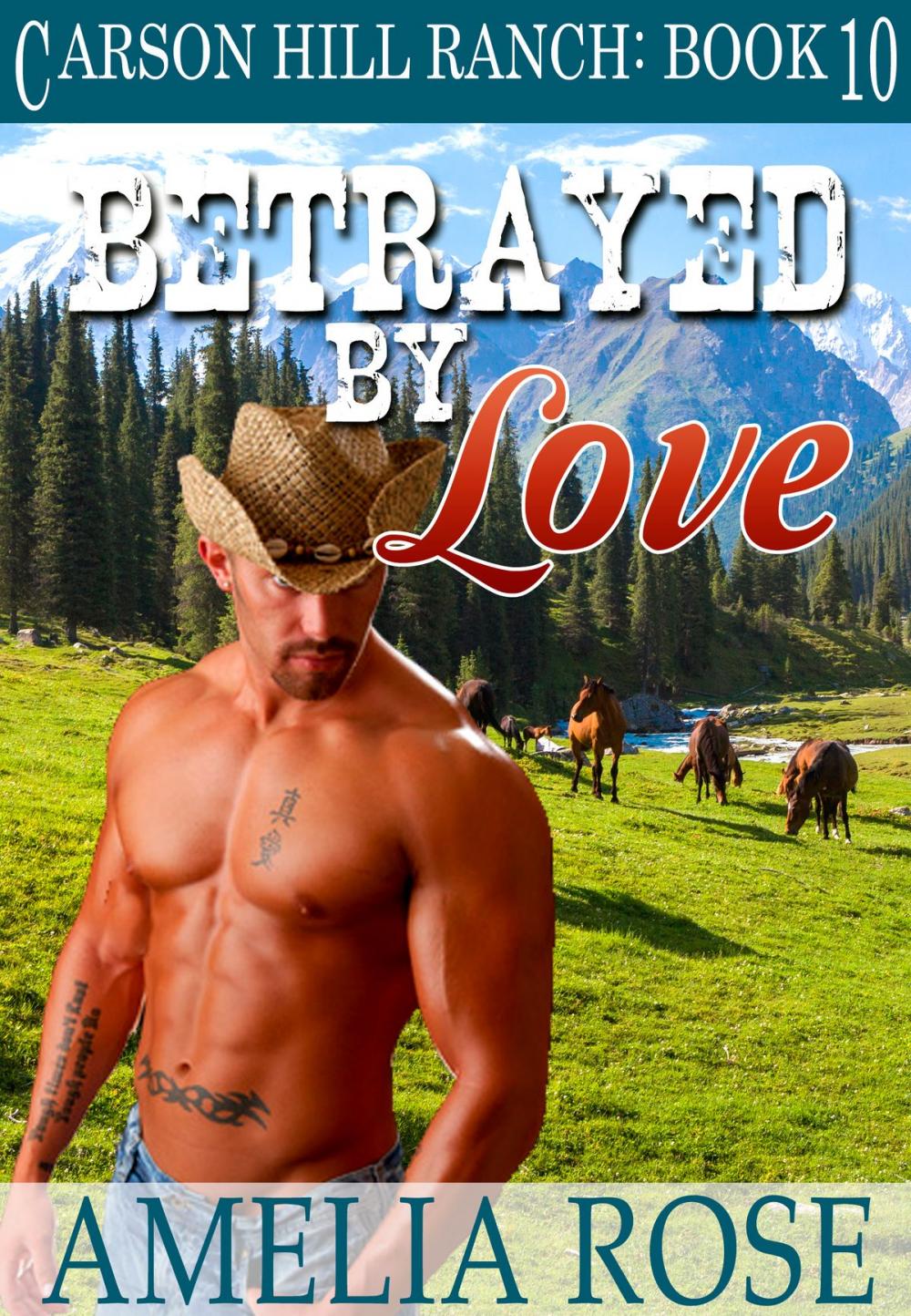 Big bigCover of Betrayed By Love (Carson Hill Ranch: Book 10)