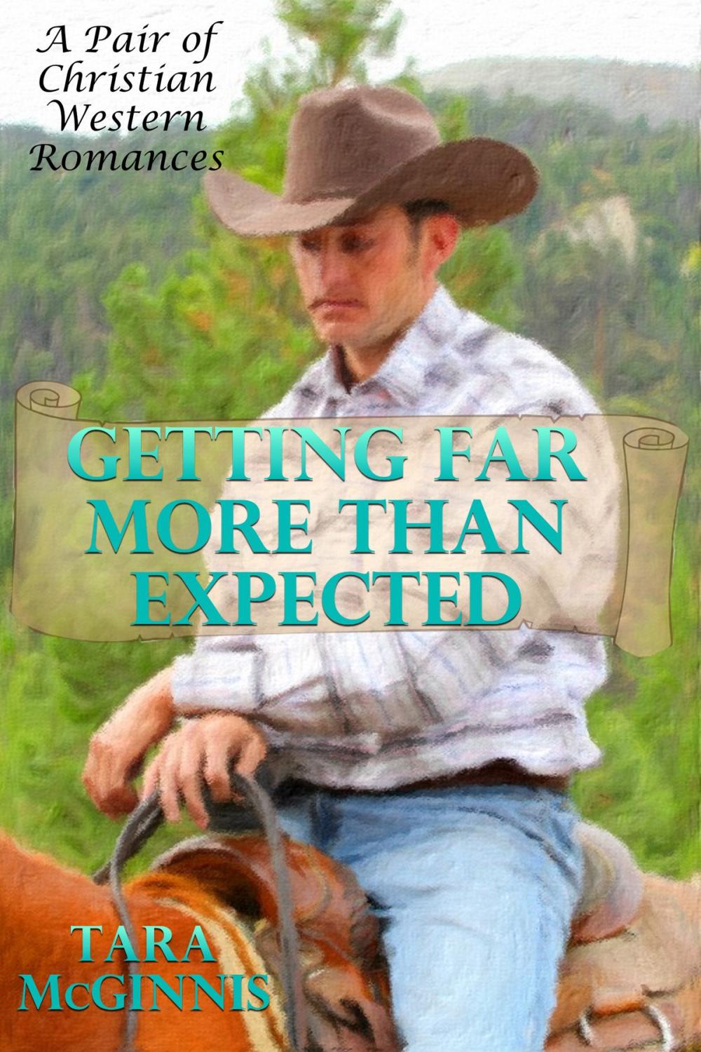 Big bigCover of Getting Far More Than Expected (A Pair of Christian Western Romances)