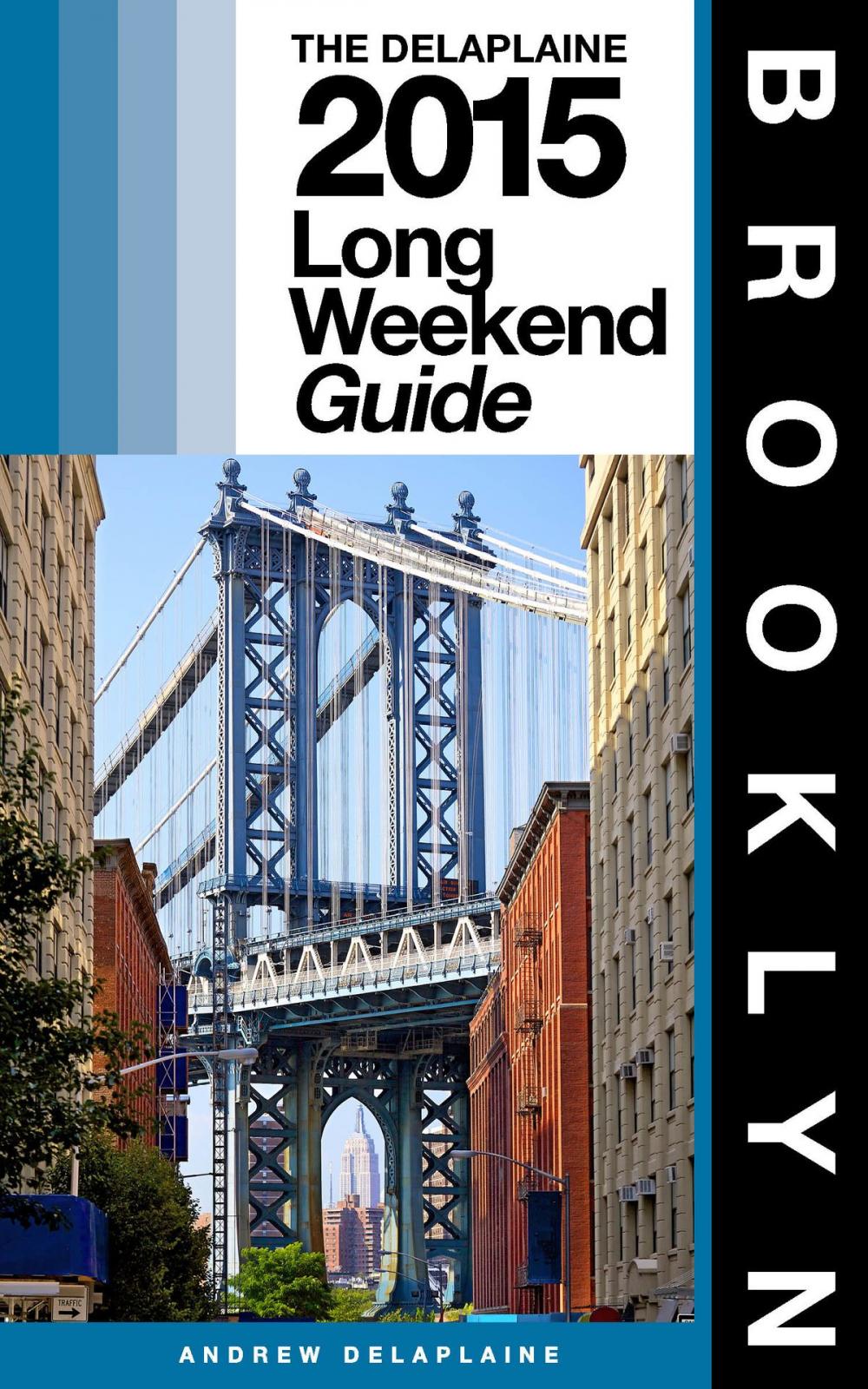 Big bigCover of Brooklyn: The Delaplaine 2015 Long Weekend Guide