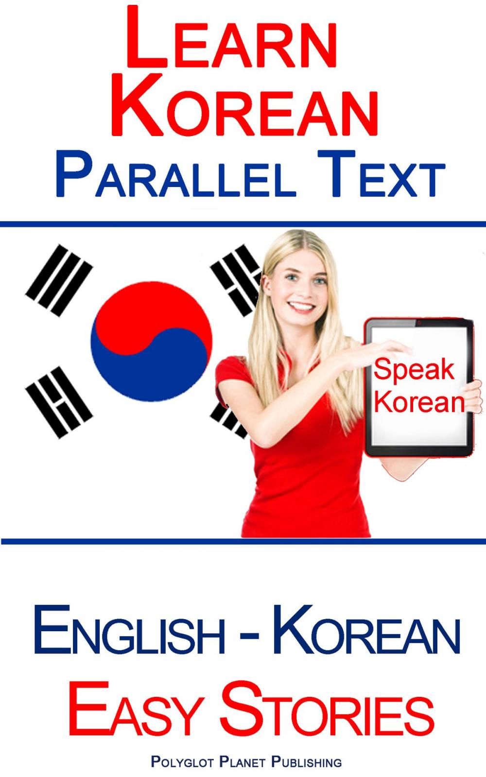 Big bigCover of Learn Korean - Parallel Text - Easy Stories (Korean - English)