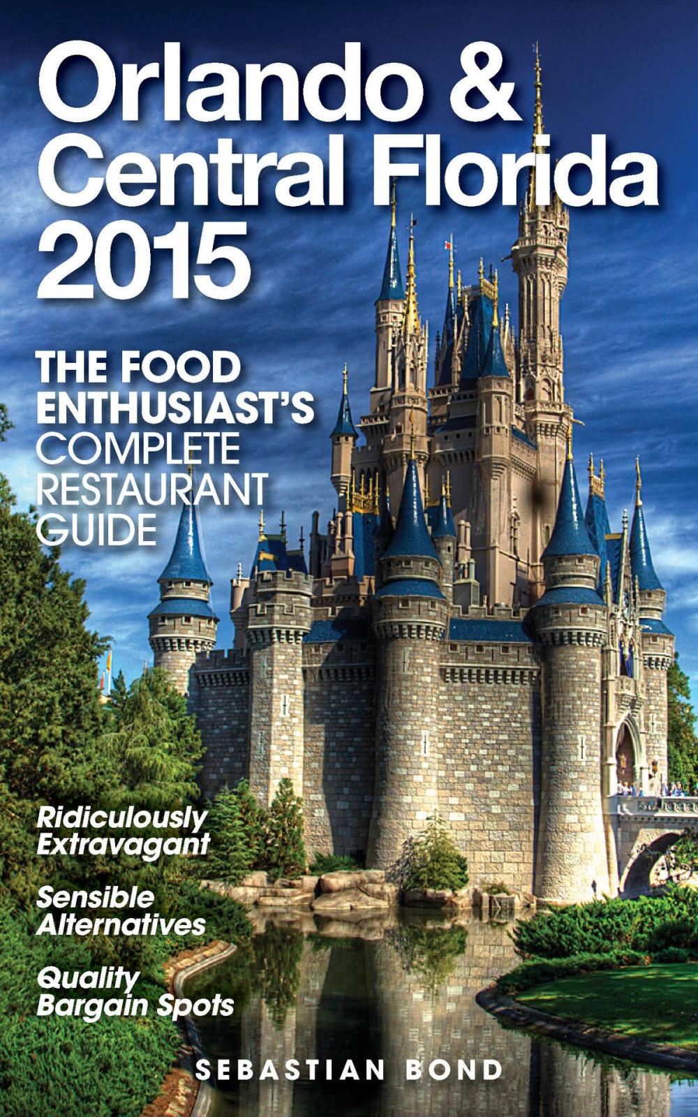 Big bigCover of Orlando & Central Florida - 2015 (The Food Enthusiast’s Complete Restaurant Guide)