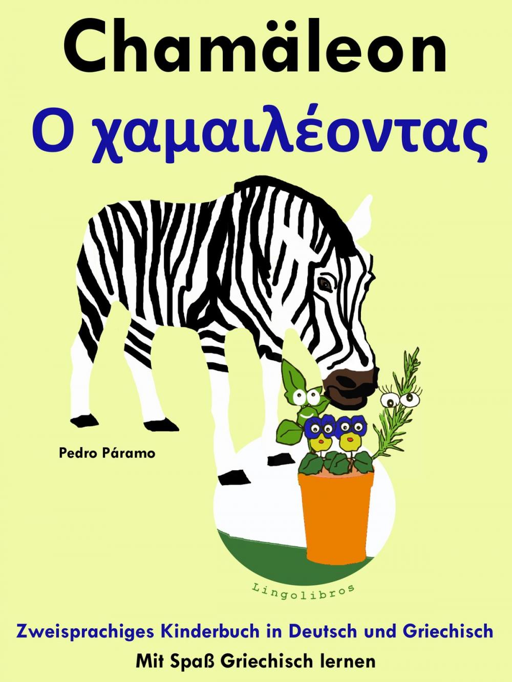 Big bigCover of Zweisprachiges Kinderbuch in Griechisch und Deutsch: Chamäleon - Ο χαμαιλέοντας. Mit Spaß Griechisch lernen