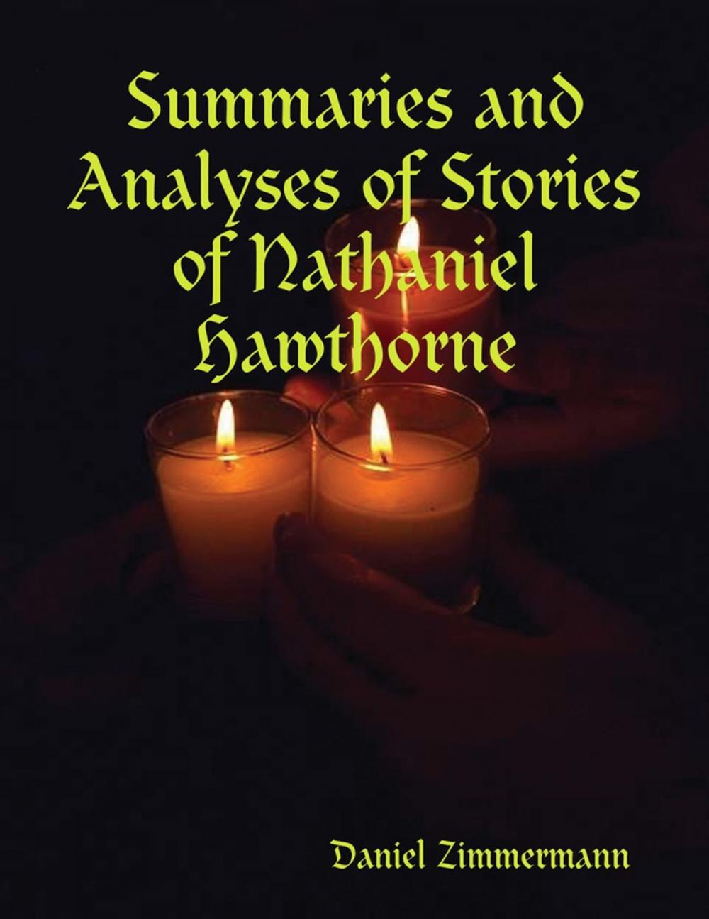 Big bigCover of Summaries and Analyses of Stories of Nathaniel Hawthorne