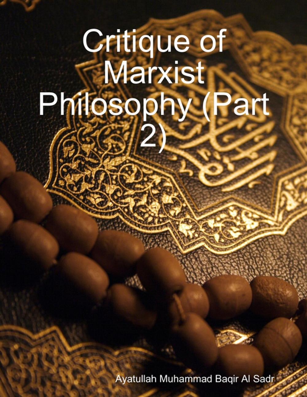 Big bigCover of Critique of Marxist Philosophy (Part 2)