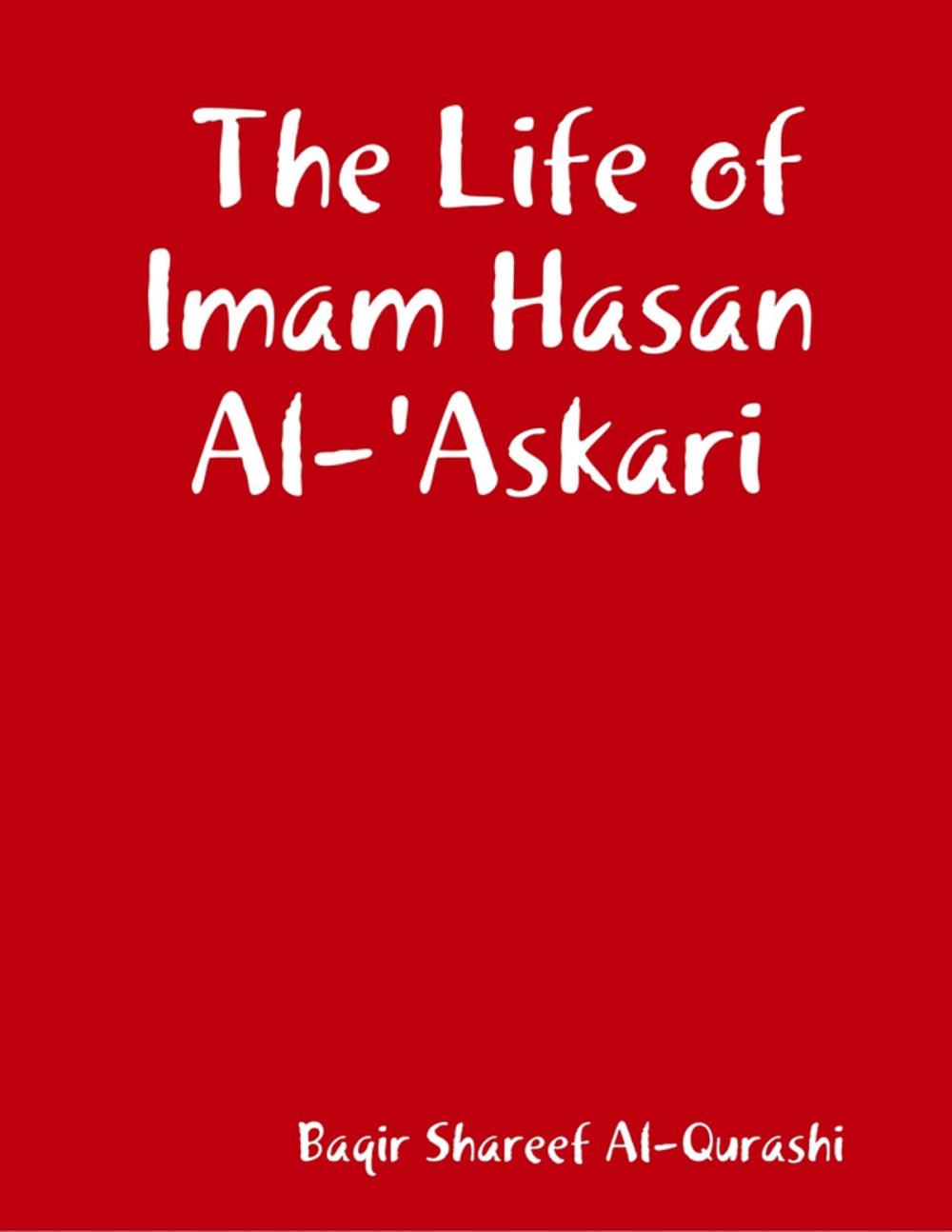 Big bigCover of The Life of Imam Hasan Al-'Askari