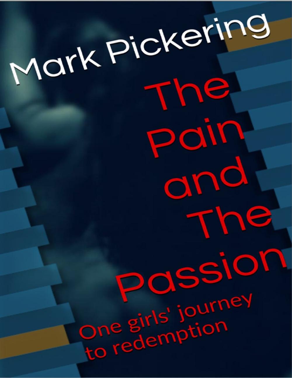 Big bigCover of The Pain and the Passion