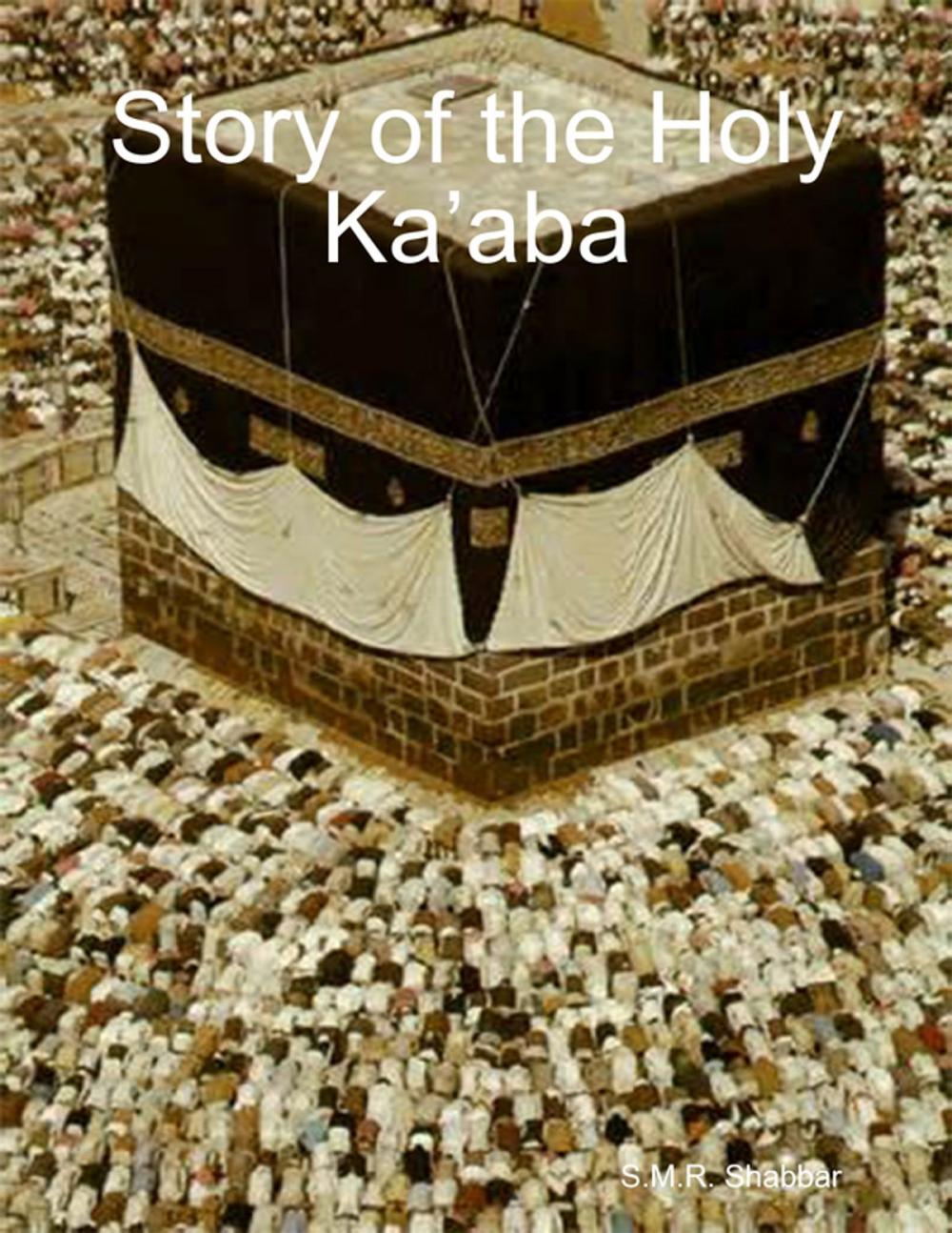 Big bigCover of Story of the Holy Ka’aba