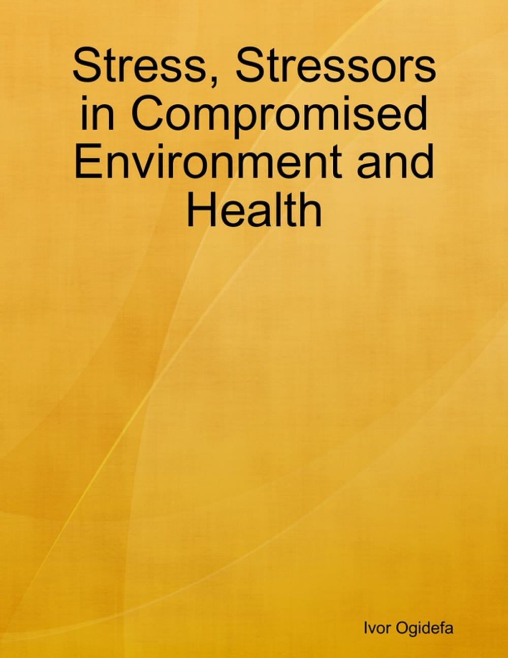 Big bigCover of Stress, Stressors in Compromised Environment and Health