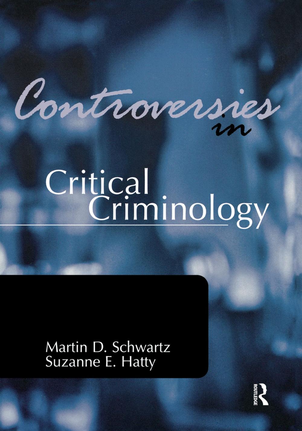 Big bigCover of Controversies in Critical Criminology