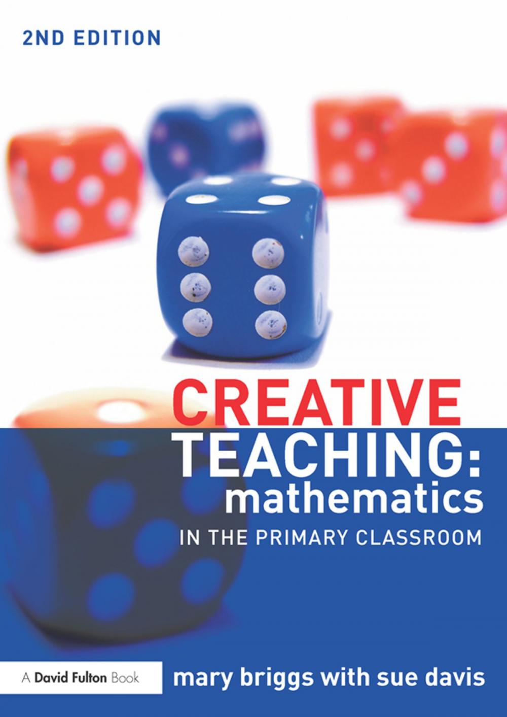 Big bigCover of Creative Teaching: Mathematics in the Primary Classroom