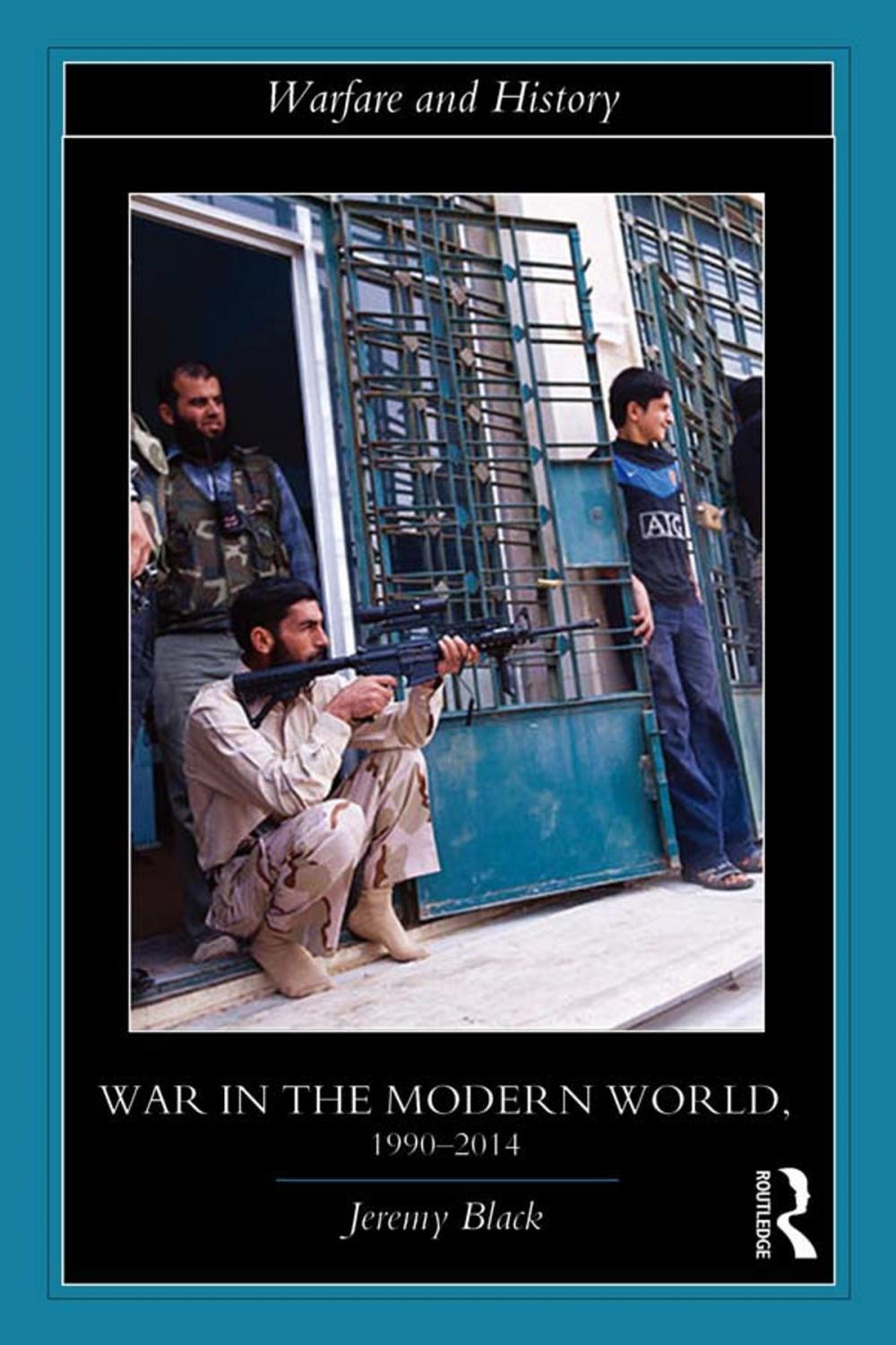 Big bigCover of War in the Modern World, 1990-2014