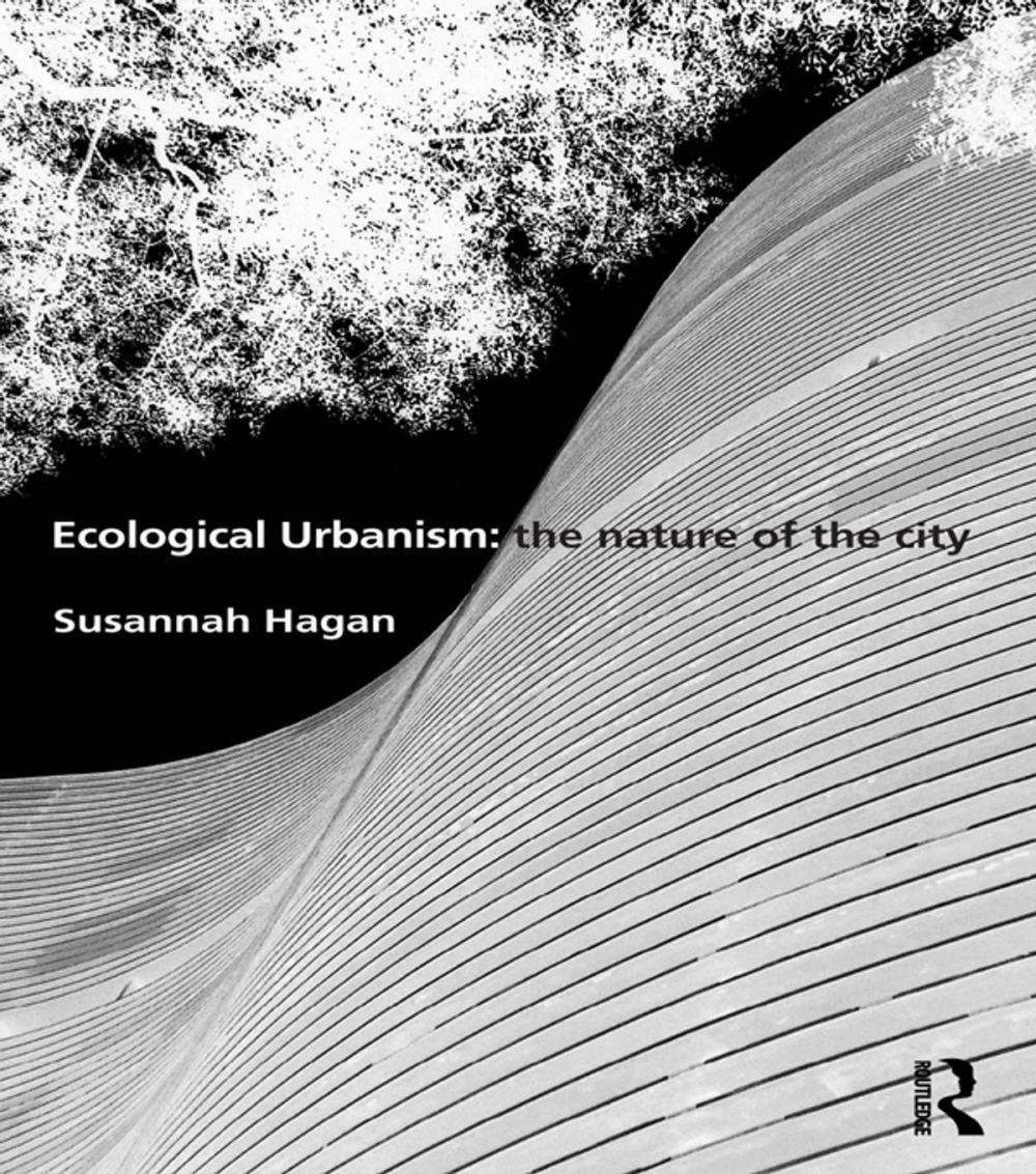 Big bigCover of Ecological Urbanism: The Nature of the City