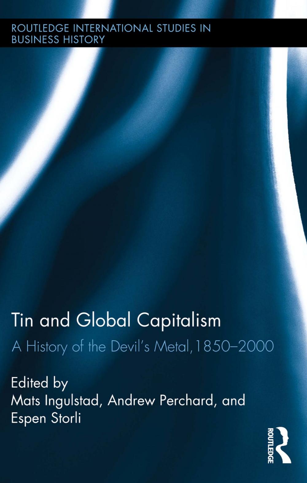 Big bigCover of Tin and Global Capitalism, 1850-2000