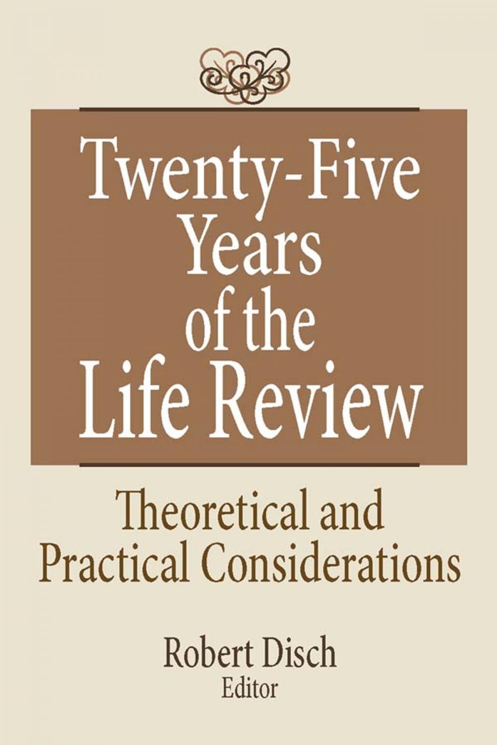 Big bigCover of Twenty-Five Years of the Life Review