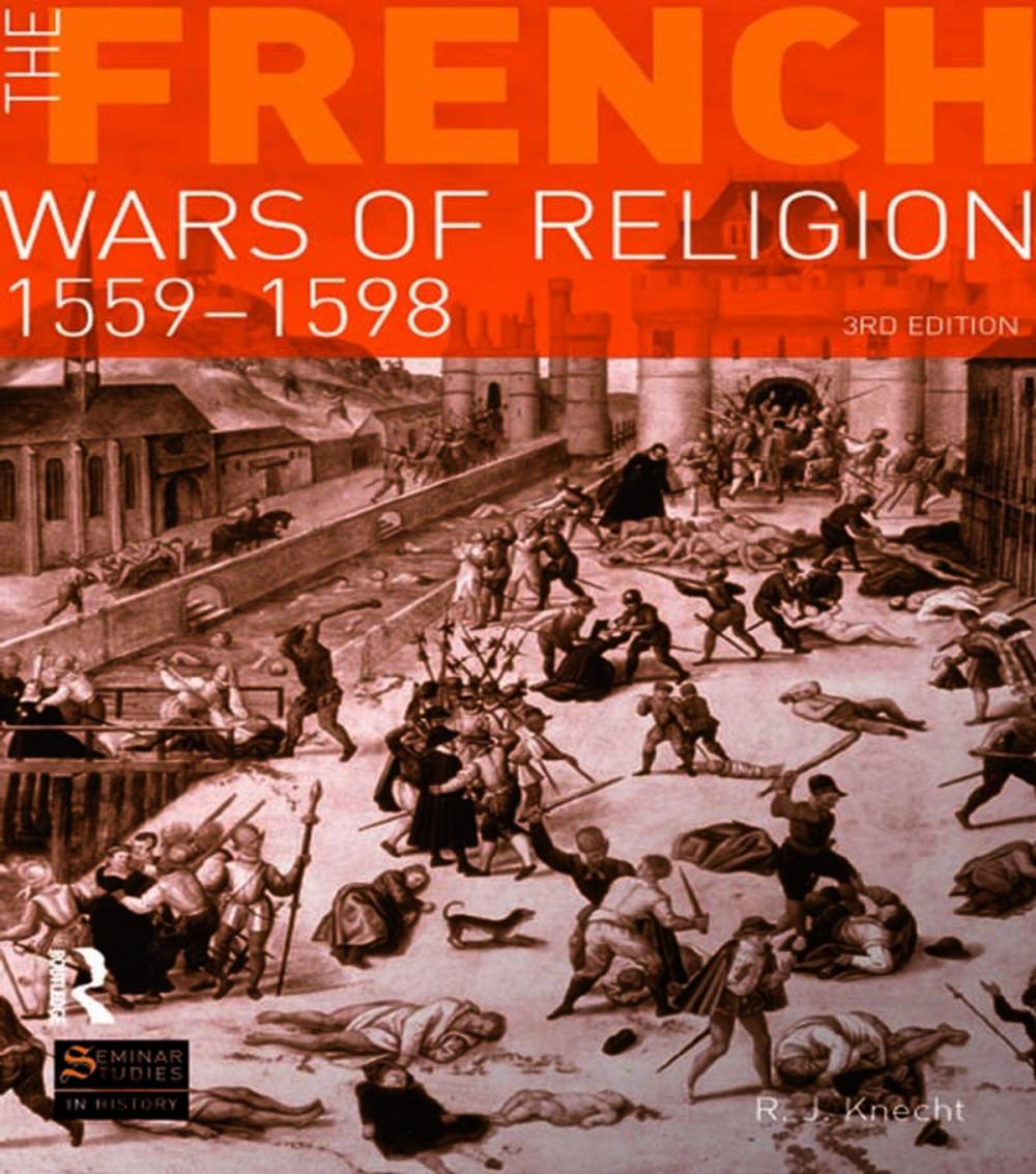 Big bigCover of The French Wars of Religion 1559-1598