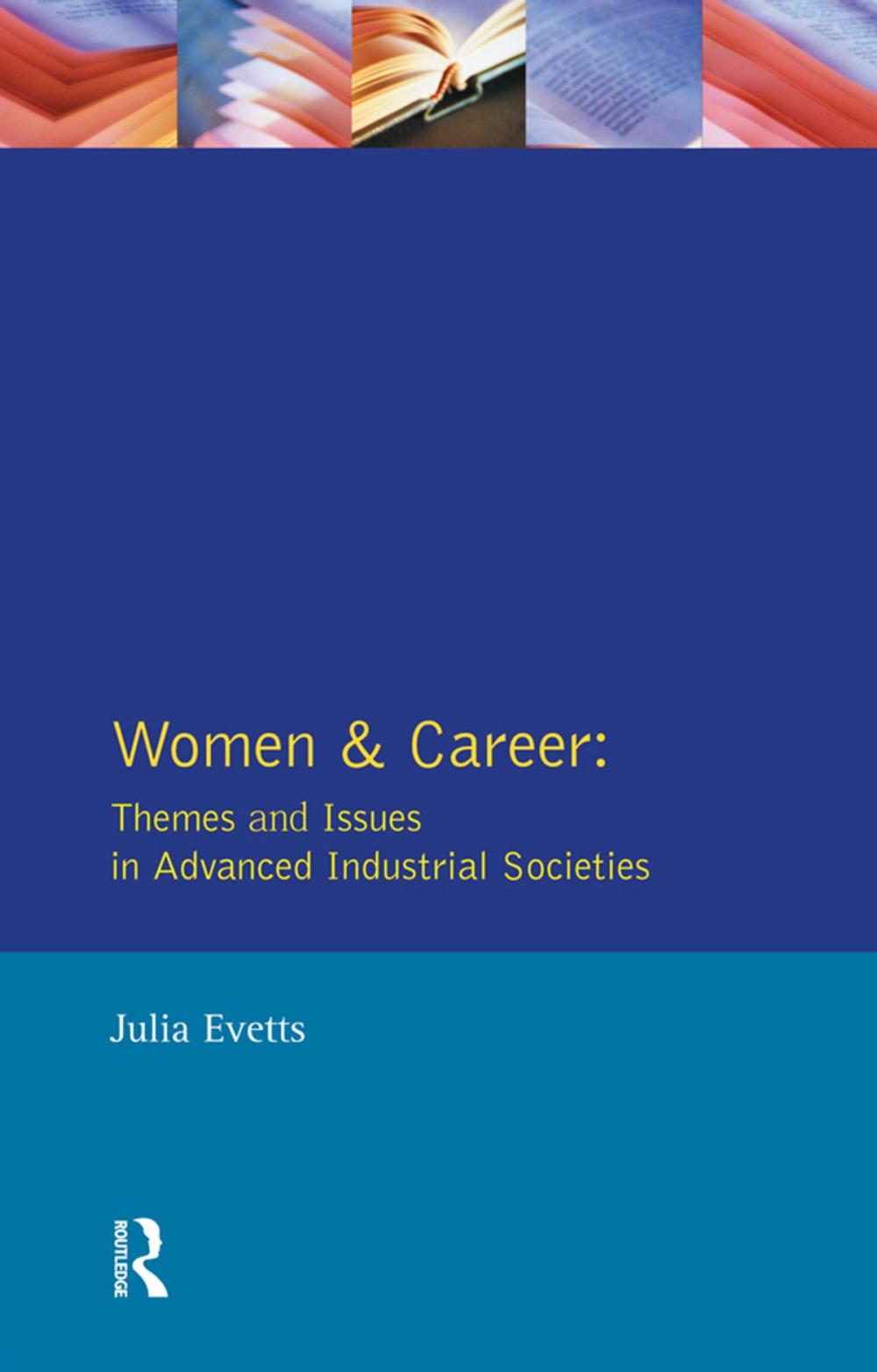 Big bigCover of Women and Career: Themes and Issues In Advanced Industrial Societies